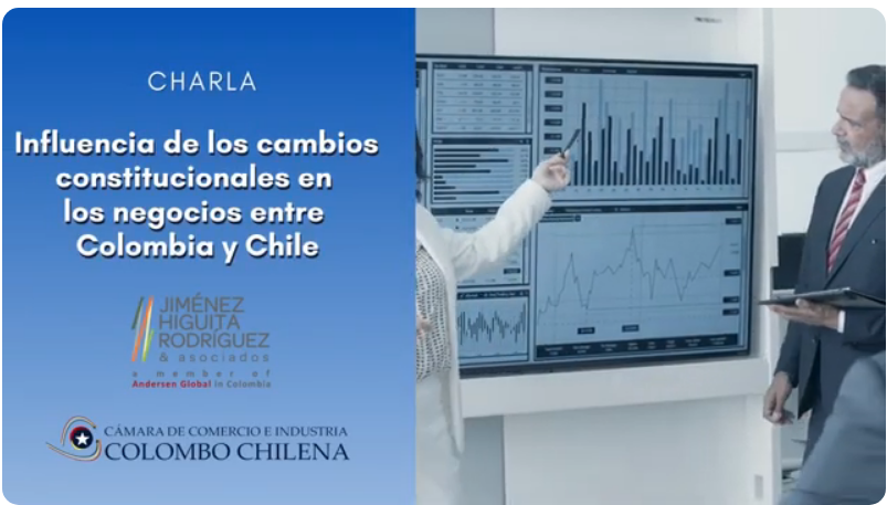 Webinar – Impacto da constituição na dinâmica dos negócios entre Colômbia e Chile – Andersen Global